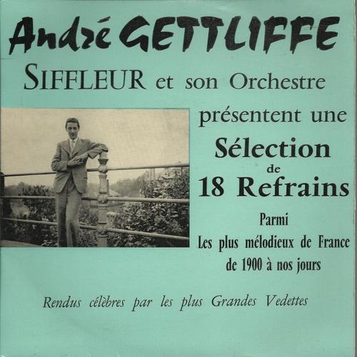 Présentent Une Sélection De 18 Refrains Parmi Les Plus Mélodieux De France De 1900 À Nos Jours : Ah C'qu'on S'aimait, Billet Doux, Valencia, Les Roses Blanches, Parlez-Moi D'amour, La Mer, ..........