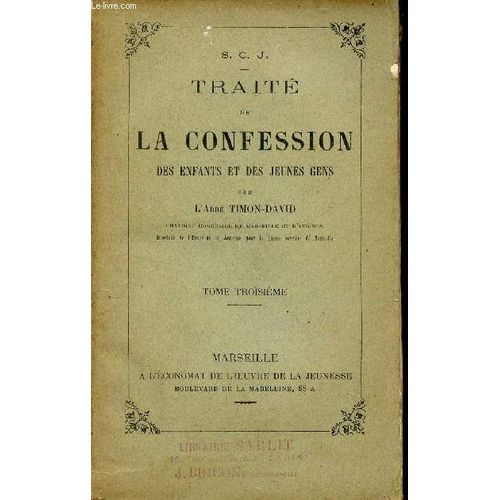 Traite De La Confession Des Enfants Et Des Jeunes Gens - Tome Troisieme.