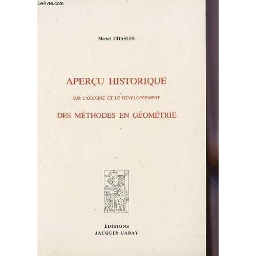 Apercu Historique Sur L'origine Et Le Développement Des Méthodes En Géométrie