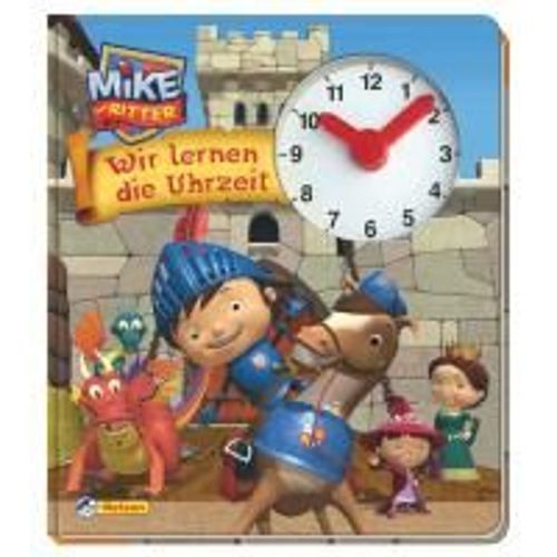 Mike Der Ritter, Wir Lernen Die Uhrzeit