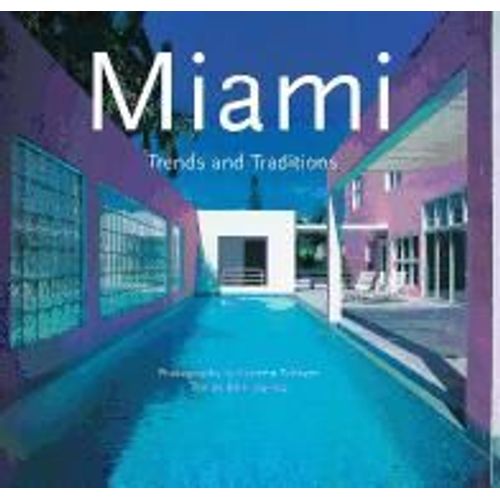 Miami: Trends And Traditions