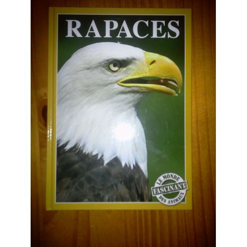 Le Monde Fascinant Des Animaux - Les Rapaces