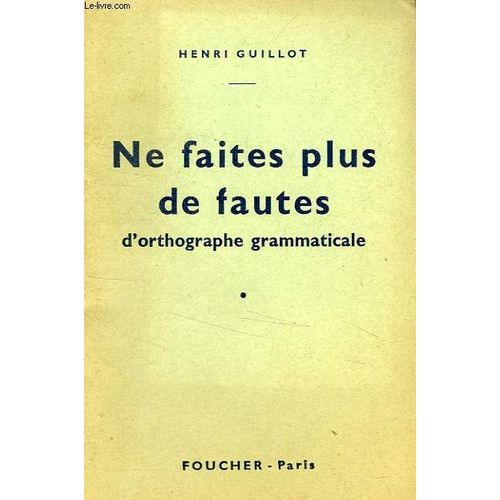 Ne Faites Plus De Fautes D'orthographe Grammaticale