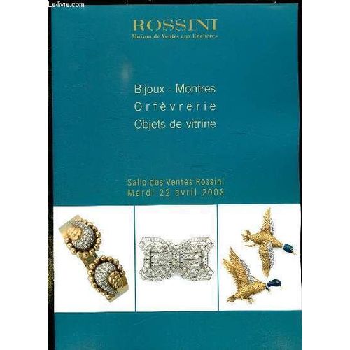 Catalogue De Ventes Aux Encheres De Bijoux, Montres, Orfevrerie, Objets De Vitrine Le Mardi 22 Avril 2002 A La Salle Des Ventes Rossini.