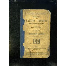 Grammaire De La Langue Grecque Ramenee Aux Principes Les Plus Simples. Grammaire Abregee.