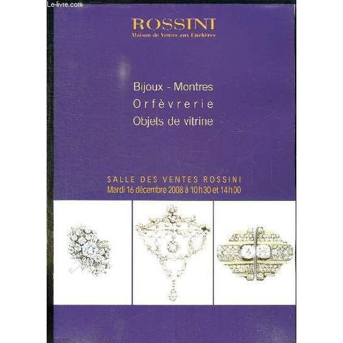 Catalogue De Ventes Aux Encheres D Orfevrerie, Montres, Bijoux, Objets De Vitrine Le Mardi 16 Decembre 2008 A La Salle Des Ventes Rossini.
