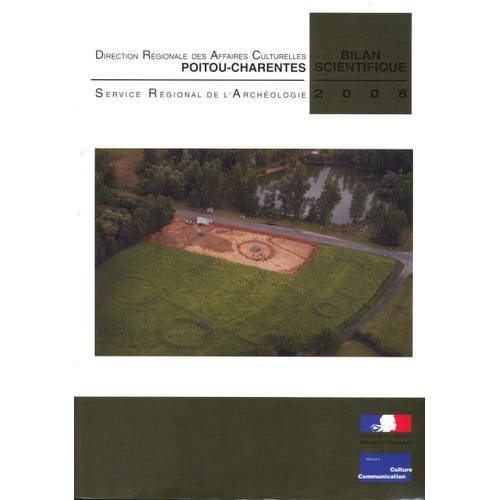 Bilan Scientifique 2008 - Service Régional De L'archéologie  Poitou-Charentes 2008