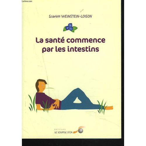 La Sante Commence Par Les Intestins