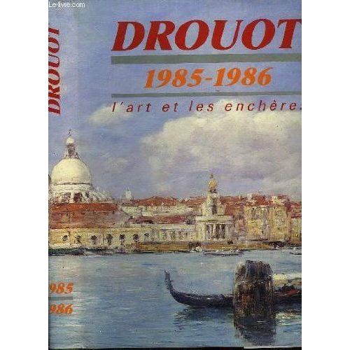 Drouot  1985 - 1986 L'art Et Les Enchères