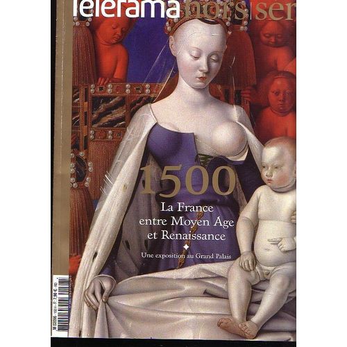 Télérama Hors-Série  168 - "1500, La France Entre Moyen Age Et Renaissance" - Gilles Heuré - Télérama - 06/10/201 0