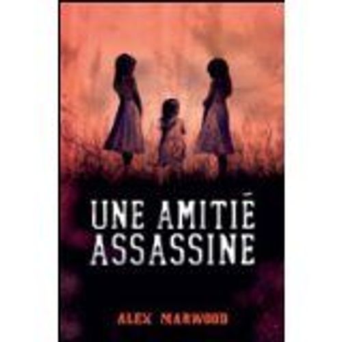 Une Amitie Assassine
