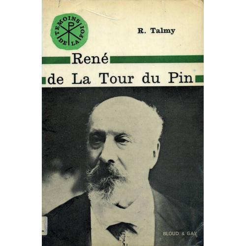 René De La Tour Du Pin, Introduction Et Choix De Textes