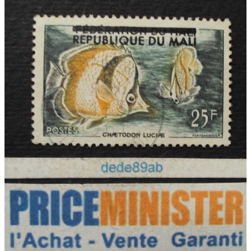 Mali.. 25f Fédération Du Mali Surchargé République Du Mali. Poissons : Chaetodon Luciae . Oblitéré.