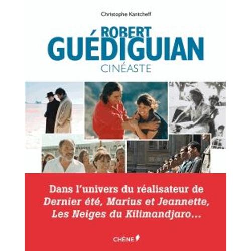 Robert Guédiguian Cinéaste