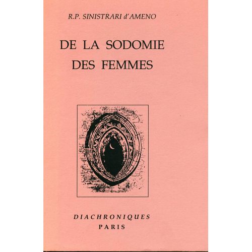 De La Sodomie Des Femmes   de Sinistrari, Ludovico Maria 