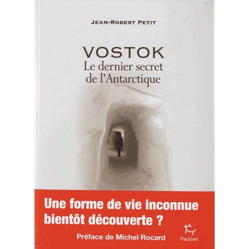 Vostok - Le Dernier Secret De L'antarctique
