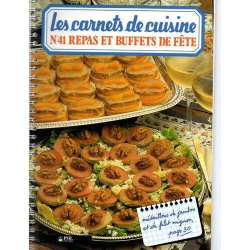 Repas Et Buffets De Fêtes N°41 - Les Carnets De Cuisine