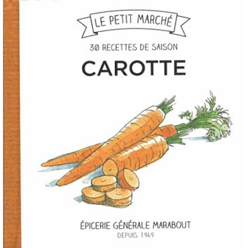 Carotte - Les Recettes De Saison