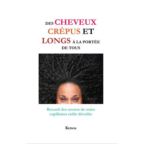 Des Cheveux Crépus Et Longs À La Portée De Tous