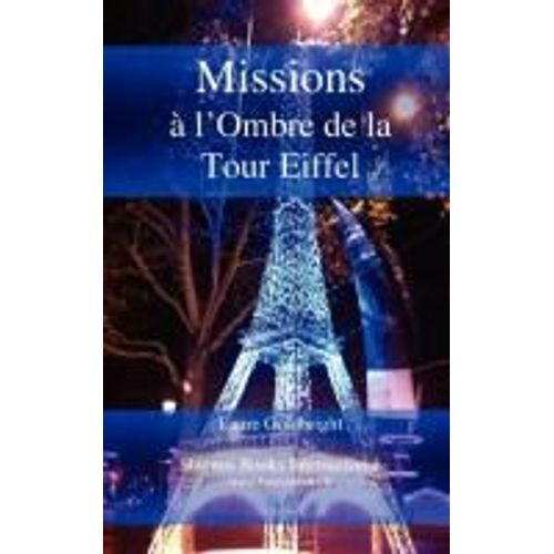 Missions A L'ombre De La Tour Eiffel