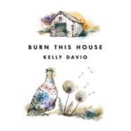 Burn This House