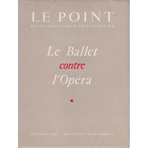 Le Point Revue Artistique Et Littéraire 51 :  Le Ballet Contre L'opéra