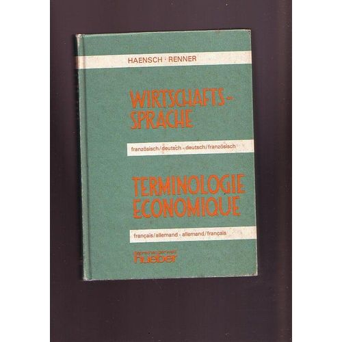Wirtschaftssprache Franzosisch-Deutsch/Terminologie Economique Français-Allemand
