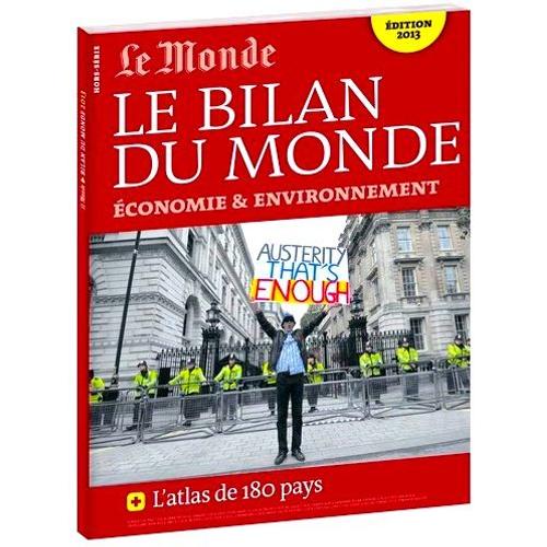 Le Monde Bilan Du Monde 1301 Hors-Série : Eco & Environnement Ed 2013 + Atlas 180 Pays