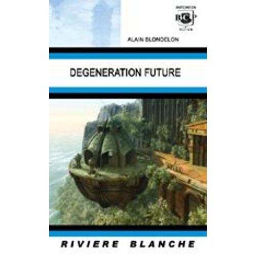 Dégénération Future