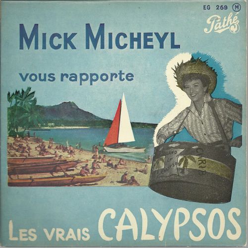 Vous Rapporte Les Vrais Calypsos : Pour Danser Le Calypso - D'ilot, D'ilot (Mick Micheyl - Avila Bonavente) / Amour A Qui ? - Pourquoi (Mick Micheyl - Avila Bonavente)