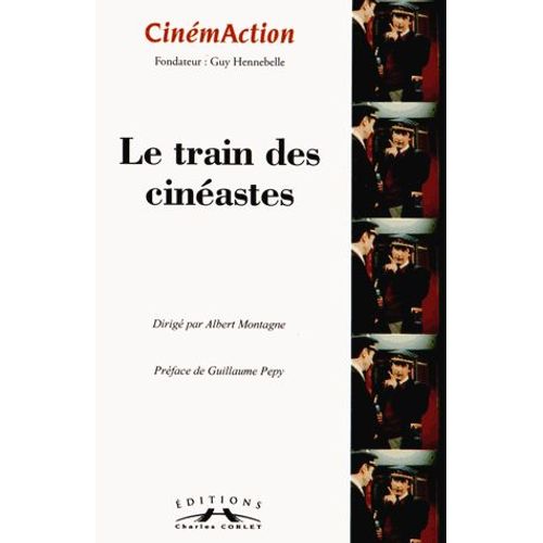 Cinémaction N° 145 - Le Train Des Cinéastes
