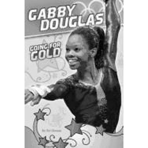 Gabby Douglas: Going For Gold
