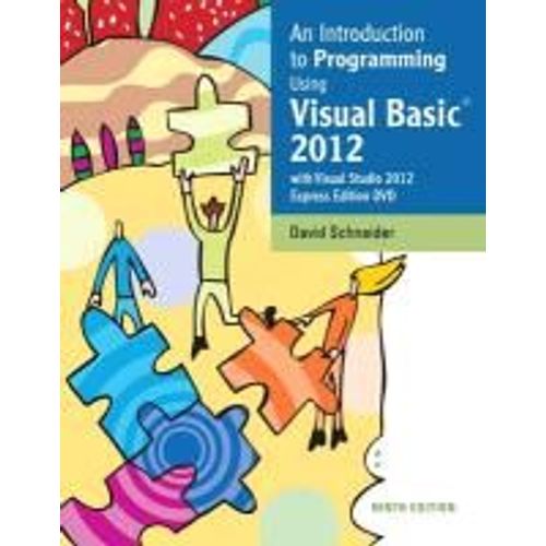 An Introduction To Programming Using Visual Basic 2012(W/Visual Studio 2012 Express Edition Dvd)