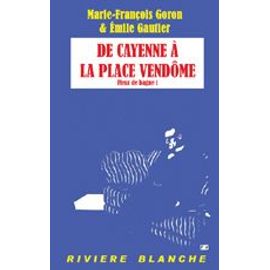 De Cayenne À La Place Vendôme