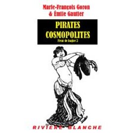 Pirates Cosmopolites (Fleur De Bagne 2)
