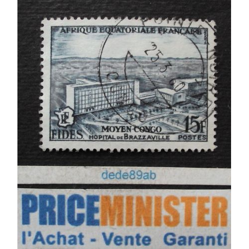 Afrique Equatoriale Française.. 15f Moyen Congo.(F.I.D.E.S.) Hôpital De Brazzaville . Oblitéré.
