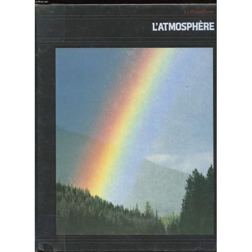 La Planete Terre. L'atmosphere