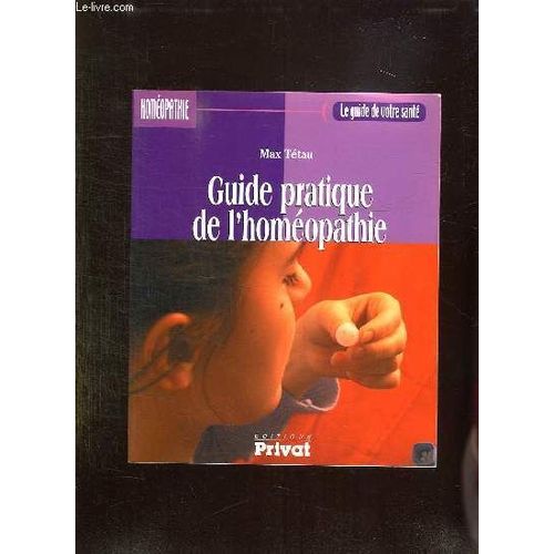 Guide Pratique De L'homéopathie
