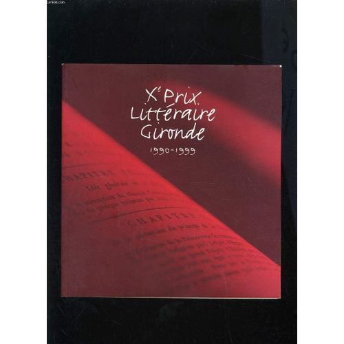 Dixieme Prix Litteraire Gironde 1990-1999