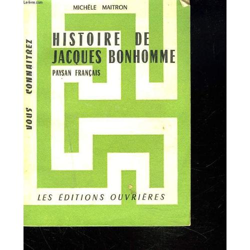 Histoire De Jacques Bonhomme. Paysan Francais