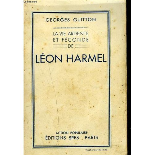 La Vie Ardente Et Feconde De Leon Harmel