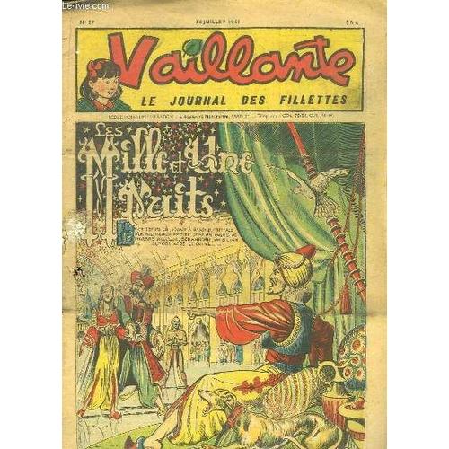 Vaillante, Le Journal Des Fillettes N°27 : Les Mille Et Une Nuits - La Roche De Tombelaine - Du Temps Où Les Anciens Se Battaient Dans Les Arènes ...