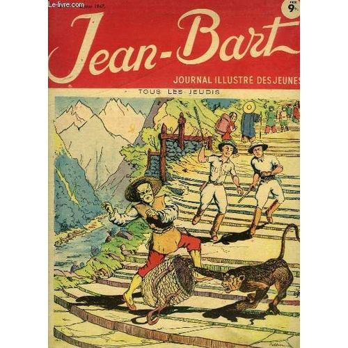 Jean-Bart, Journal Illustré Des Jeunes N°19 : Sur Le Chemin Des Mille Marches... - Les Trois Poules De Monsieur Le Curé - Le Patron Des Parachutistes - Camper - Seul, L'acclimatement (Byrd ...