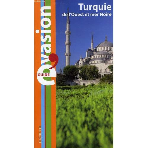 Guide Evasion, Turquie De L'ouest Et Mer Noire