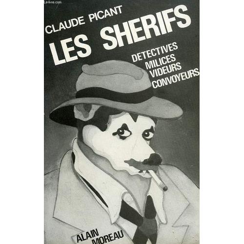 Les Sherifs, Detectives, Milices, Videurs Et Convoyeurs