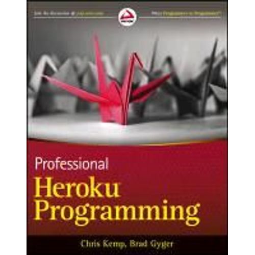 Kemp, C: Professional Heroku Programming