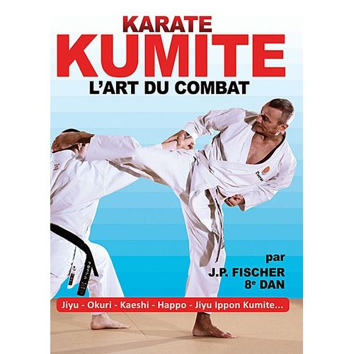 Karate Kumite : L'art Du Combat