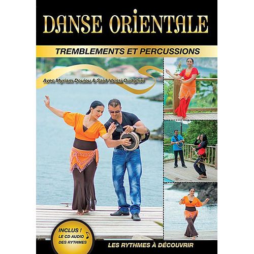 Danse Orientale : Tremblements Et Percussions, Les Ryhtmes À Découvrir - Dvd + Cd