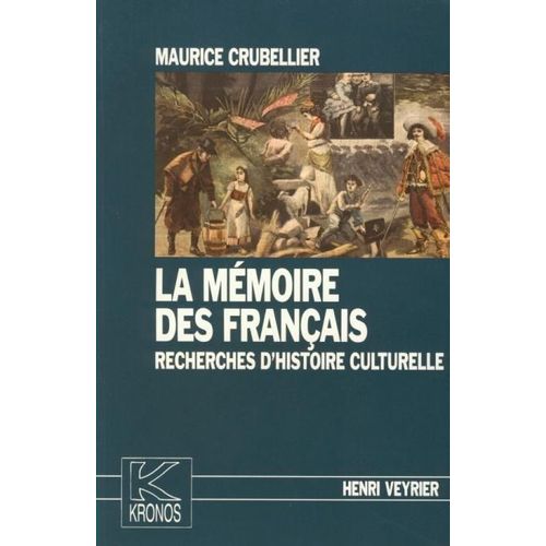 La Mémoire Des Français - Recherches D'histoire Culturelle