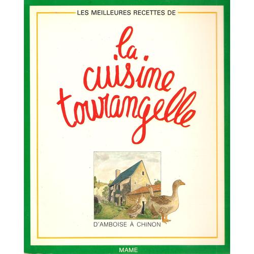 La Cuisine Tourangelle & Les Meilleures Recettes D'amboise À Chinon